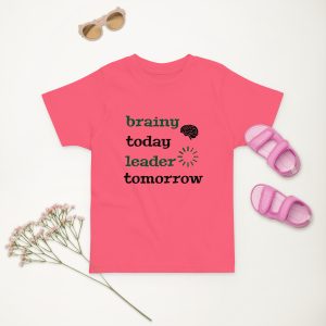 Brainy Today, Leader Tomorrow Toddler Jersey T-Shirt